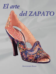 Title: El arte del Zapato, Author: Marie-Josèphe Bossan