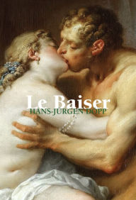 Title: Le Baiser, Author: Hans-Jürgen Döpp