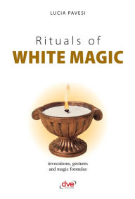 Title: Rituals of white magic, Author: Lucia Pavesi