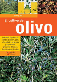 Title: El cultivo del olivo, Author: Pierluigi Villa