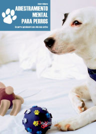 Title: Adiestramiento mental para perros, Author: Anders Hallgren