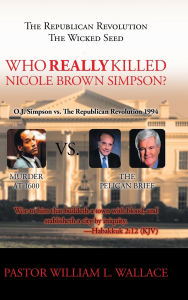 Title: Who Really Killed Nicole Brown Simpson, Author: William Wallace