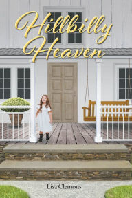 Title: Hillbilly Heaven, Author: Lisa Clemons