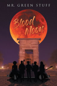 Title: Blood Moon, Author: Mr. Green Stuff
