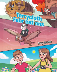 Title: Terrycloth Fabrications, Author: Terry Genden