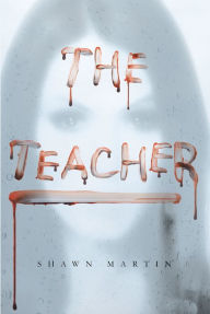 Title: The Teacher, Author: Shawn Martin