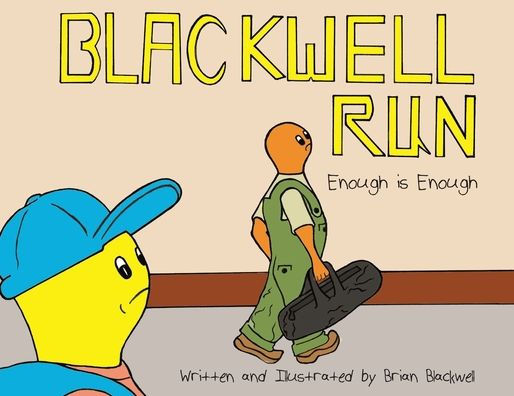 Blackwell Run: Enough is