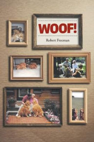 Title: Woof!, Author: Robert Freeman