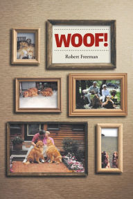 Title: Woof!, Author: Robert Freeman
