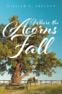 Where the Acorns Fall