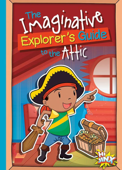 The Imaginative Explorer's Guide to the Attic