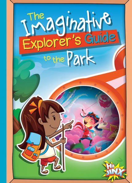 The Imaginative Explorer's Guide to the Park