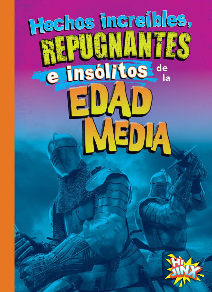 Hechos increibles, repugnantes e insolitos de la Edad Media