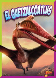 Title: El Quetzalcoatlus, Author: Mary Bleckwehl