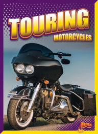 Title: Touring Motorcycles, Author: Barbara Lowell