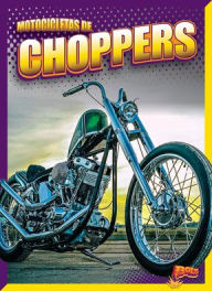 Title: Motocicletas de Chopper, Author: Barbara Lowell