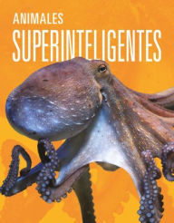 Title: Animales Superinteligentes, Author: Joanne Mattern