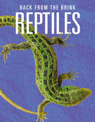 Electronic books download pdf Reptiles: Back from the Brink CHM English version by Joanne Mattern
