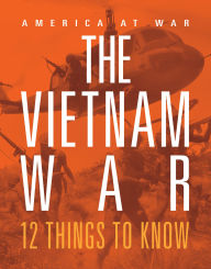 Read book online free no download The Vietnam War: 12 Things to Know by Lori Dittmer English version 9781644668559