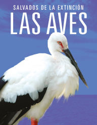 Free download ebooks for kindle Las aves: Salvados de la extincion 9781644669839 (English literature) by Joanne Mattern DJVU