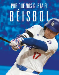 Title: Por que nos gusta el beisbol, Author: Aidan Whitcomb