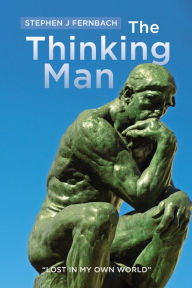 Title: The Thinking Man, Author: Stephen J. Fernbach