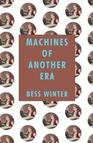 Books online download ipod Machines of Another Era (English Edition) 9781644672273 by Bess Winter 