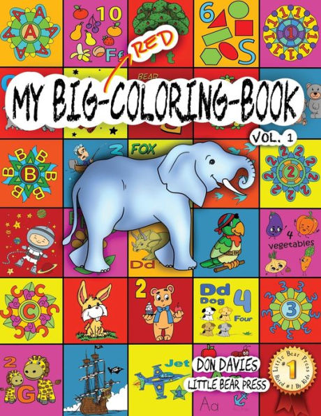 My Big Red Coloring Book Vol. 1: Over 100 Big Pages of Family Activity! Coloring, ABCs, 123s, Characters, Puzzles, Mazes, Shapes, Letters + Numbers for Boys, Girls, Toddlers and even Adults! Age 3+
