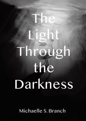 The Light Through Darkness