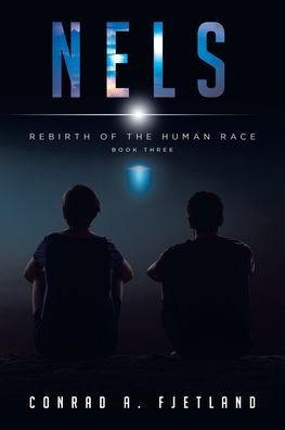 NELS: Rebirth of the Human Race: Book Three