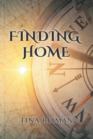 Title: Finding Home, Author: Tina Reiman