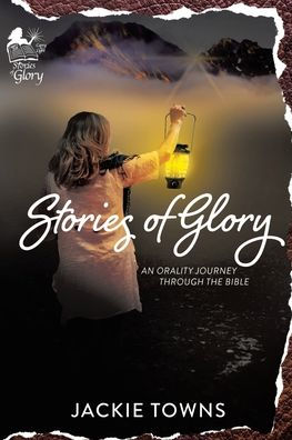 Stories of Glory: An Orality Journey Through the Bible