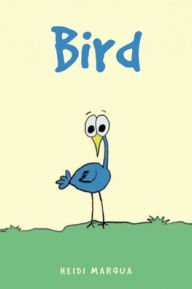 Title: Bird, Author: Heidi Marqua