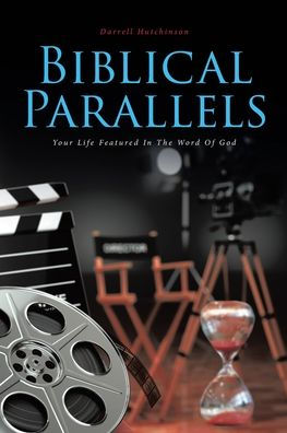 Biblical Parallels: Your Life Featured In The Word Of God