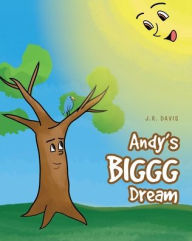 Title: Andy's Biggg Dream, Author: J R Davis