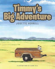 Title: Timmy's Big Adventure, Author: Josette Herrell