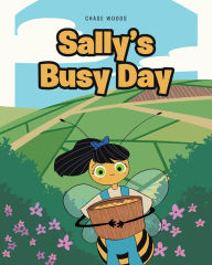 Title: Sally's Busy Day, Author: Chase Woods