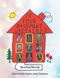 Title: Is Your Basement Upstairs?, Author: Christine Merrick