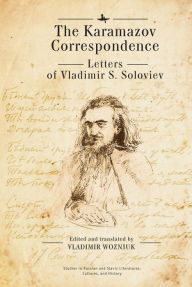 Title: The Karamazov Correspondence: Letters of Vladimir S. Soloviev, Author: Vladimir S. Soloviev