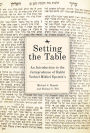 Setting the Table: An Introduction to the Jurisprudence of Rabbi Yechiel Mikhel Epstein's Arukh HaShulhan