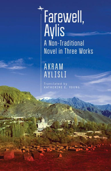 Farewell, Aylis: A Non-Traditional Novel Three Works