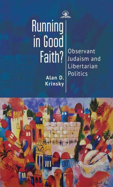 Running Good Faith?: Observant Judaism and Libertarian Politics