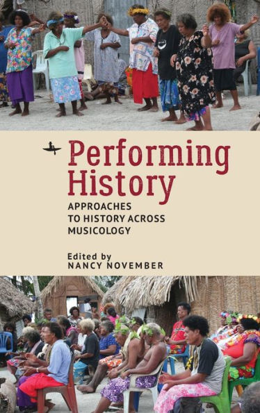 Performing History: Approaches to History Across Musicology