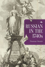 Title: Russian in the 1740s, Author: Thomas Rosén