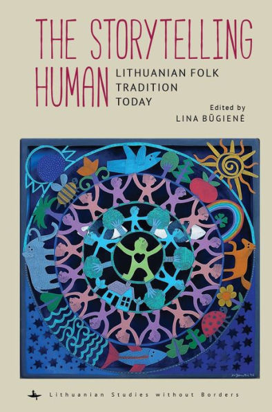 The Storytelling Human: Lithuanian Folk Tradition Today