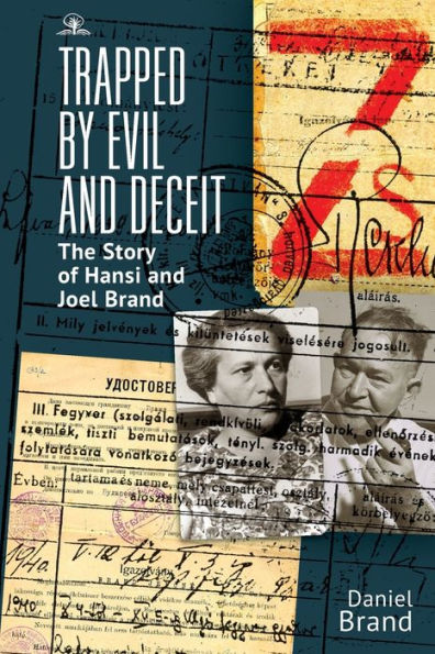 Trapped by Evil and Deceit: The Story of Hansi Joel Brand
