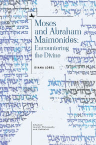 Title: Moses and Abraham Maimonides: Encountering the Divine, Author: Diana Lobel