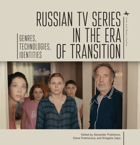 Russian TV Series the Era of Transition: Genres, Technologies, Identities