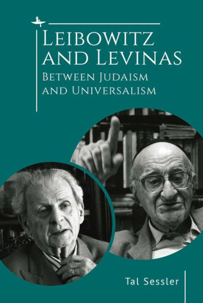 Leibowitz and Levinas: Between Judaism Universalism