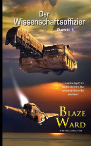 Title: Der Wissenschaftsoffizier, Author: Blaze Ward